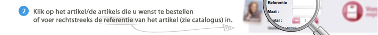 2. Klik op het artikel/de artikels die u wenst te bestellen of voer rechtstreeks de referentie van het artikel (zie catalogus) in.