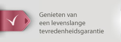 Genieten van een levenslange tevredenheidsgarantie