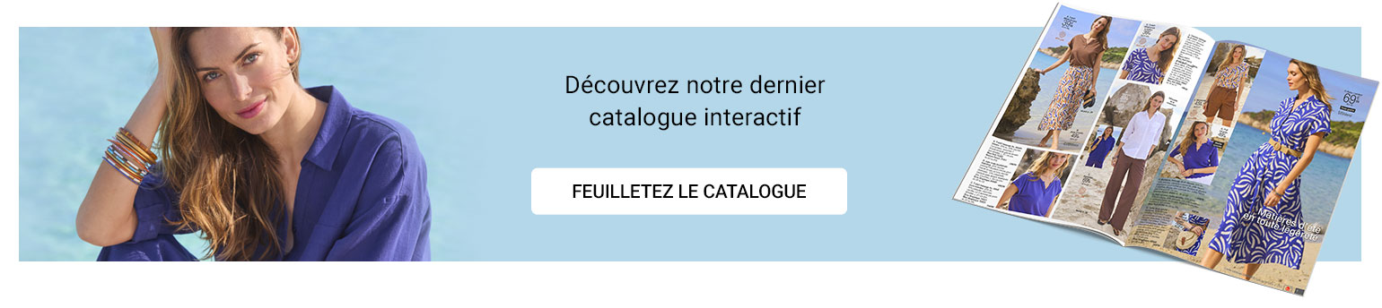Découvrez notre dernier catalogue interactif. Feuilletez le catalogue