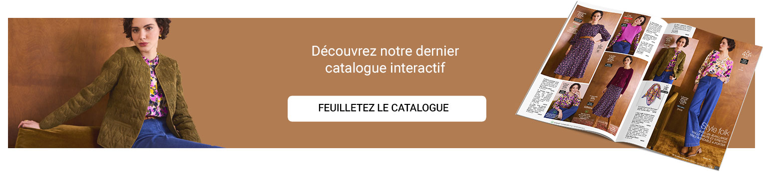 Découvrez notre dernier catalogue interactif. Feuilletez le catalogue