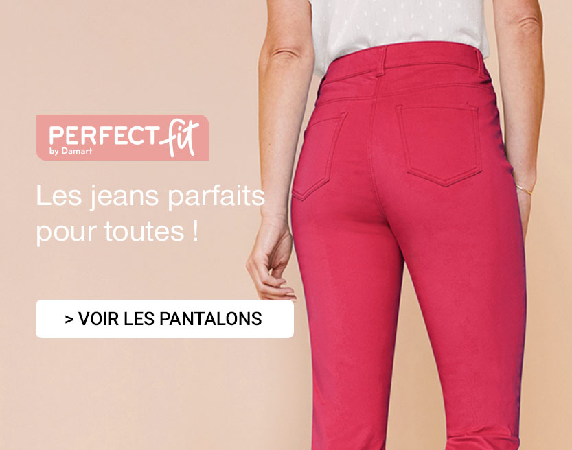 PERFECT FIT - Les jeans parfaits pour toutes !