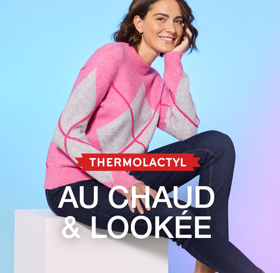 THERMOLACTYL - AU CHAUD & LOOKÉE