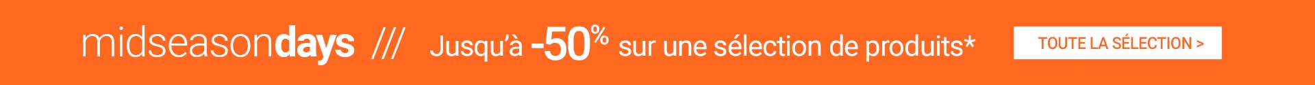 MIDSEASON DAYS jusqu'à -50%*