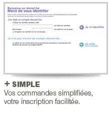 + SIMPLE - Vos commandes simplifiées, votre inscription facilitée.