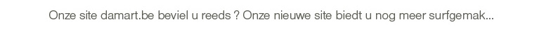 Onze site damart.be beviel u reeds ? Onze nieuwe site biedt u nog meer surfgemak...