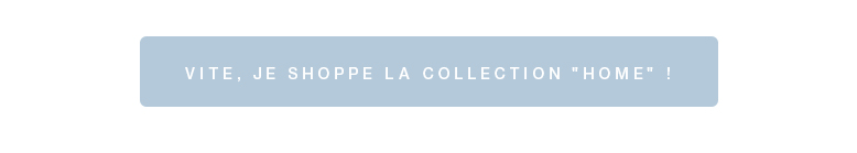 Vite, je shoppe la collection "home" >