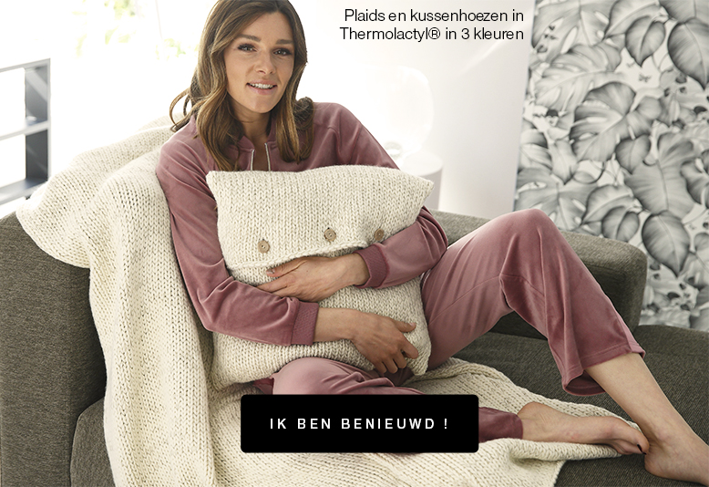 Plaids en kussenhoezen in Thermolactyl® in 3 kleuren - Ik ben benieuwd ! >