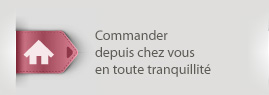 Commander depuis chez vous en toute tranquillité