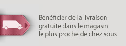 Bénéficier de la livraison gratuite dans le magasin le plus proche de chez vous